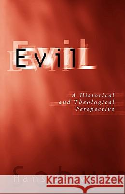 Evil Hans Schwarz 9780788099106 Academic Renewal Press - książka