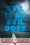 Evil is as Evil Does Joseph Anthony 9781955156301 Rushmore Press LLC