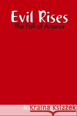 Evil Rises Jeanette Lasserre 9781794886124 Lulu.com - książka