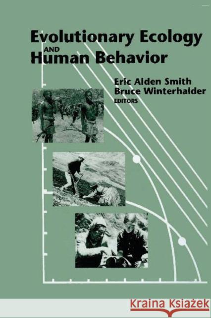 Evolutionary Ecology and Human Behavior Bruce Winterhalder Eric Smith Eric Alden Smith 9780202011844 Aldine - książka