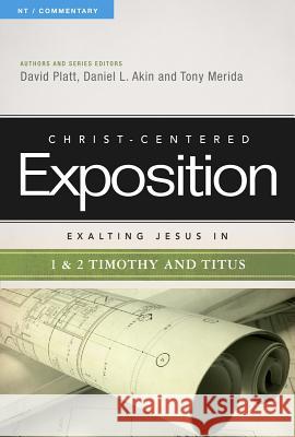 Exalting Jesus in 1 & 2 Timothy and Titus: Volume 1 Platt, David 9780805495904 Holman Reference - książka