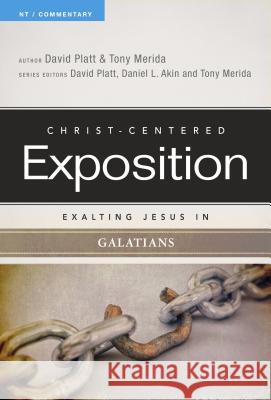 Exalting Jesus in Galatians David Platt Tony Merida David Platt 9780805496581 Holman Reference - książka
