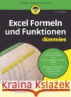 Excel Formeln und Funktionen für Dummies Ken Bluttman 9783527719945 Wiley