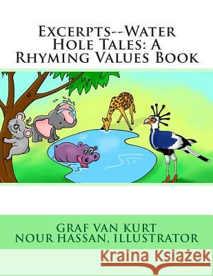 Excerpts--Water Hole Tales: A Rhyming Values Book Graf Van Kurt Nour Hassan 9781495436307 Createspace - książka