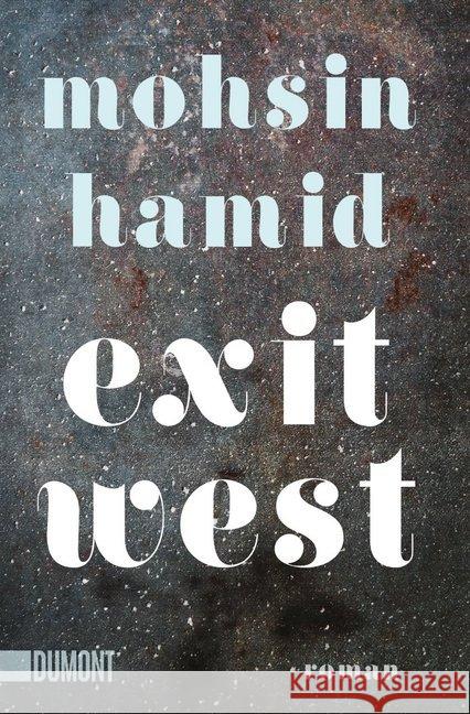 Exit West : Roman Hamid, Mohsin 9783832164645 DuMont Buchverlag - książka