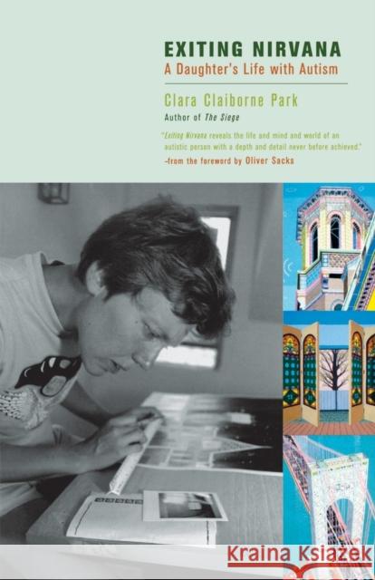Exiting Nirvana: A Daughter's Life with Autism Clara Claiborne Park Oliver W. Sacks 9780316691246 Back Bay Books - książka