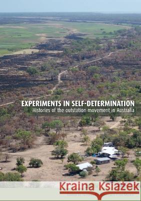 Experiments in self-determination: Histories of the outstation movement in Australia Nicolas Peterson Fred Myers 9781925022896 Anu Press - książka