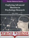 Exploring Advanced Theories in Psychology Research  9798369313183 IGI Global