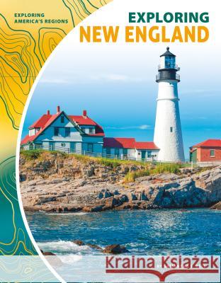 Exploring New England Samantha S. Bell 9781532113802 Core Library - książka