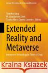 Extended Reality and Metaverse: Immersive Technology in Times of Crisis Timothy Jung M. Claudia To Sandra Maria Correi 9783031253898 Springer