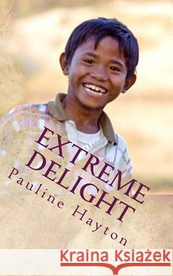 Extreme Delight: and other stories Hayton, Pauline 9781532815492 Createspace Independent Publishing Platform - książka
