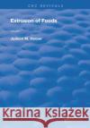 Extrusion of Foods Judson M. Harper 9780367258979 CRC Press