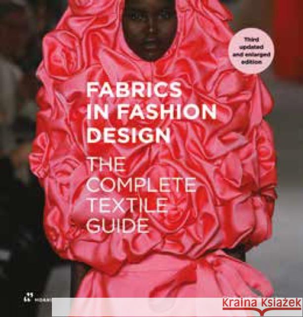 Fabrics in Fashion Design: The Complete Textile Guide. Third Updated and Enlarged Edition Sposito, Stefanella 9788417656966 Hoaki - książka