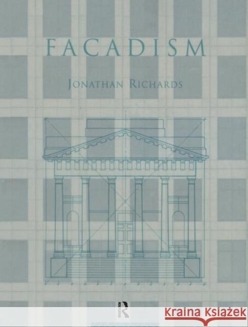 Facadism Jonathan Richards 9780415083164 Routledge - książka