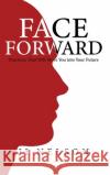 Face Forward: Practices That Will Move You into Your Future Ji Nelson 9781737729617 Prism Pages