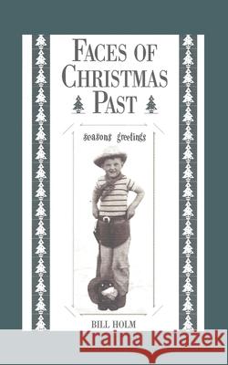 Faces of Christmas Past Bill Holm 9781890434991 Afton Historical Society Press - książka