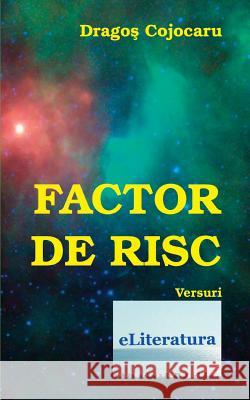 Factor de RISC: Versuri Dragos Cojocaru Vasile Poenaru 9781517288518 Createspace - książka