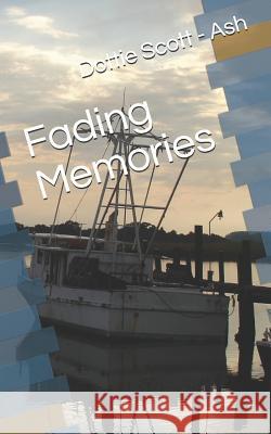 Fading Memories Dottie Scot 9781095698242 Independently Published - książka