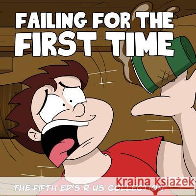 Failing for the First time: The fifth Ed's R Us Collection Ed Appleby 9781725041493 Createspace Independent Publishing Platform - książka