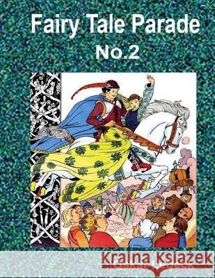 Fairy Tale Parade No.2 Oskar Lebeck 9781512239799 Createspace - książka