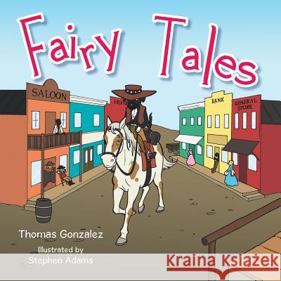 Fairy Tales Thomas Gonzalez 9781496960504 Authorhouse - książka