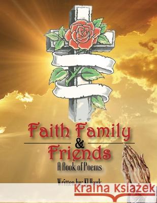 Faith, Family & Friends Kj Hauk 9781636499628 Global Summit House - książka