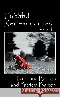 Faithful Remembrances - Volume I Lajuana Barton Patricia Barton 9781432723750 Outskirts Press - książka