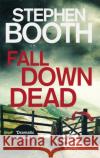 Fall Down Dead Stephen Booth 9780751567649 Little, Brown Book Group