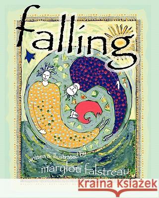 Falling Marylou Falstreau 9781456301675 Createspace - książka