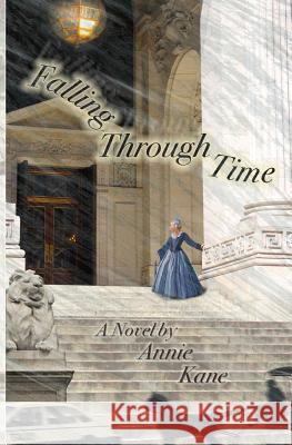 Falling Through Time Annie Kane Debra Derupo 9781512273786 Createspace - książka