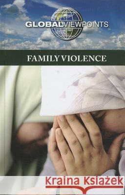 Family Violence Diane Andrews Henningfeld 9780737756517 Greenhaven Press - książka