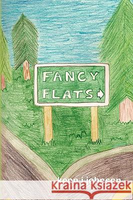 Fancy Flats Kenn J. Johnson 9781436376365 Xlibris Corporation - książka