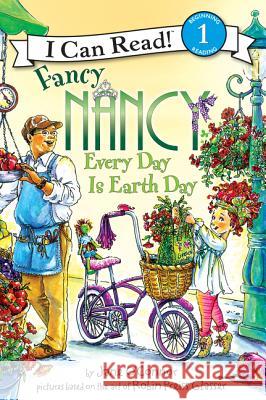 Fancy Nancy: Every Day Is Earth Day Jane O'Connor Robin Preiss Glasser Aleksey Ivanov 9780061873263 HarperCollins - książka