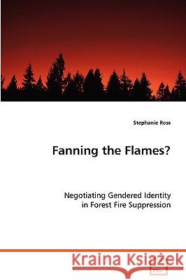 Fanning the Flames Stephanie Ross 9783639070842 VDM Verlag - książka