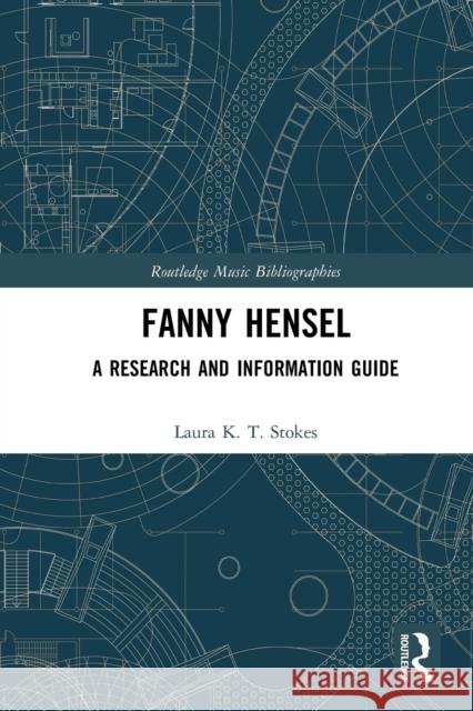 Fanny Hensel: A Research and Information Guide Laura Stokes 9781032241074 Routledge - książka