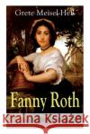 Fanny Roth (Eine Jung - Frauengeschichte) - Vollst�ndige Ausgabe Grete Meisel-He 9788026855620 e-artnow
