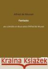 Fantasio: une comédie en deux actes d'Alfred de Musset de Musset, Alfred 9782385089986 Culturea