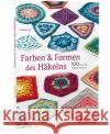 Farben & Formen des Häkelns : 100 bunte Häkelmotive Eng, Sandra 9783830720560 Stiebner