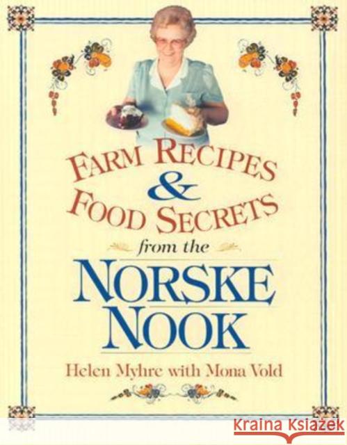 Farm Recipes and Food Secrets from Norske Nook Myhre, Helen 9780299172343 University of Wisconsin Press - książka