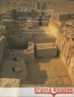 Farming the Desert, Volume One: The UNESCO Libyan Valleys Archaeological Survey: Synthesis Graeme Barker 9780950836386 Society for Libyan Studies - książka