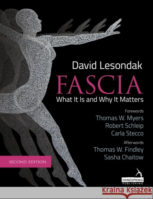 Fascia - What It Is, and Why It Matters, Second Edition David Lesondak 9781913426316 Jessica Kingsley Publishers - książka