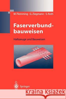 Faserverbundbauweisen: Halbzeuge Und Bauweisen Flemming, Manfred 9783642648403 Springer - książka