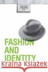 Fashion and Identity Alison Goodrum 9781845207885 Bloomsbury Academic (JL)