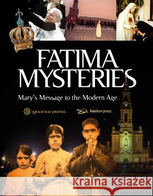 Fatima Mysteries: Mary's Message to the Modern Age Grzegorz Gorny, Janusz Rosikon 9781621641636 Ignatius Press - książka