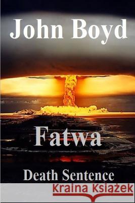 Fatwa John Boyd 9781500284190 Createspace - książka
