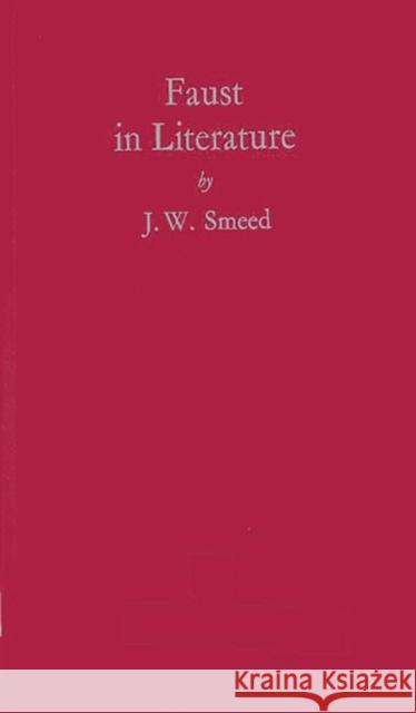 Faust in Literature J. W. Smeed 9780313256578 Greenwood Press - książka