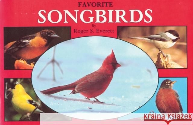 Favorite Songbirds Roger Everett 9780887401510 Schiffer Publishing - książka