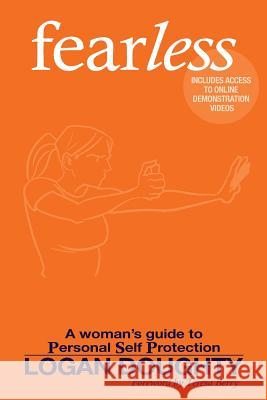 fearless: A Woman's Guide to Personal Self Protection Doughty, Logan 9780692790335 Personal Self Protection, LLC - książka