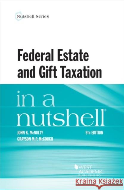 Federal Estate and Gift Taxation in a Nutshell Grayson M.P. McCouch 9781684674541 West Academic - książka