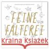 Feine Falterei Panitz, Franziska; Blume, Susanne 9783946642541 Jaja Verlag